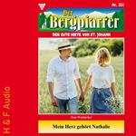 Mein Herz gehört Nathalie - Der Bergpfarrer, Band 351 (ungekürzt)