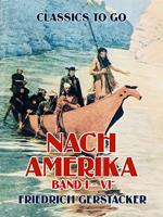 Nach Amerika Band I - VI