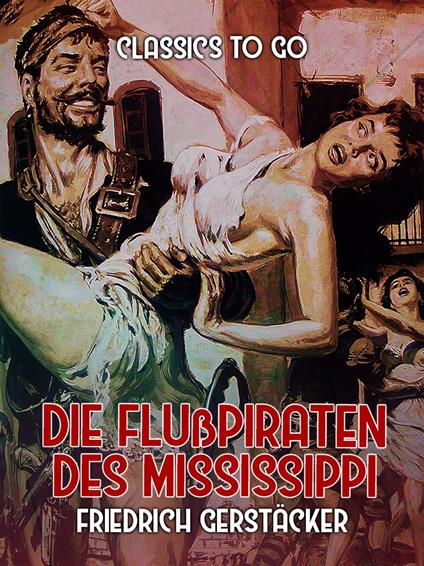 Die Flußpiraten des Mississippi