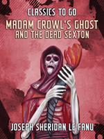 Madam Crowl's Ghost and the Dead Sexton