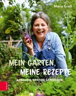 Mein Garten, meine Rezepte