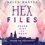 Hexen gibt es doch - Hex Files, Band 1 (Ungekürzt)