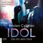 Idol - Gib mir dein Herz - VIP-Reihe, Teil 2 (Ungekürzt)