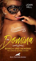 Die Domina - Bianca und Hendrik - willenlos ausgeliefert | Erotische Geschichte