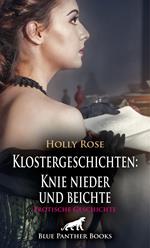 Klostergeschichten: Knie nieder und beichte | Erotische Geschichte