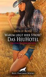 Warum liegt hier Stroh? Das HeuHotel | Erotische Geschichte