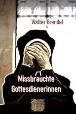 Missbrauchte Gottesdienerinnen