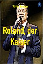 Roland, der Kaiser