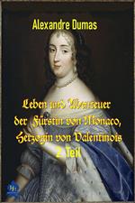 Leben und Abenteuer der Fürstin von Monaco, Herzogin von Valentinois, 2. Teil