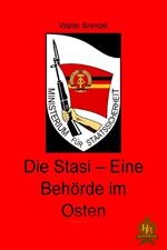 Die Stasi – Eine Behörde im Osten