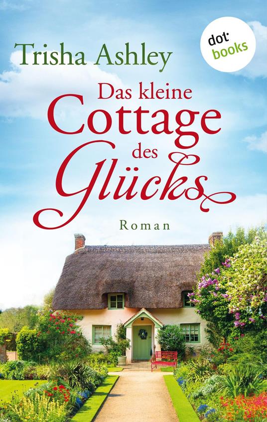 Das kleine Cottage des Glücks