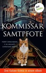 Kommissar Samtpfote: Drei Katzen-Krimis in einem eBook