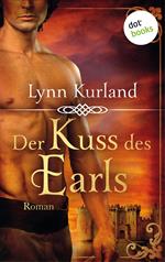 Der Kuss des Earls - Die DePiaget-Serie: Band 1