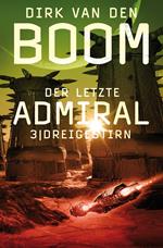 Der letzte Admiral 3: Dreigestirn