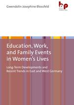 Education, Work, and Family Events in Women's Lives