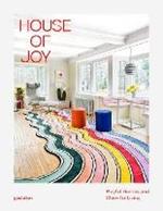 House of Joy: Playful Homes and Cheerful Living