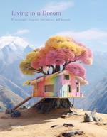 Living in a Dream: Dreamscapes, Imagined Architecture, and Interiors