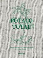 Potato Total: Timeless Recipes for Every Home Cook