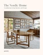 The Nordic Home: Scandinavian Living, Interiors and Design