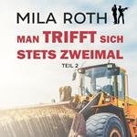 Man trifft sich stets zweimal (Teil 2)