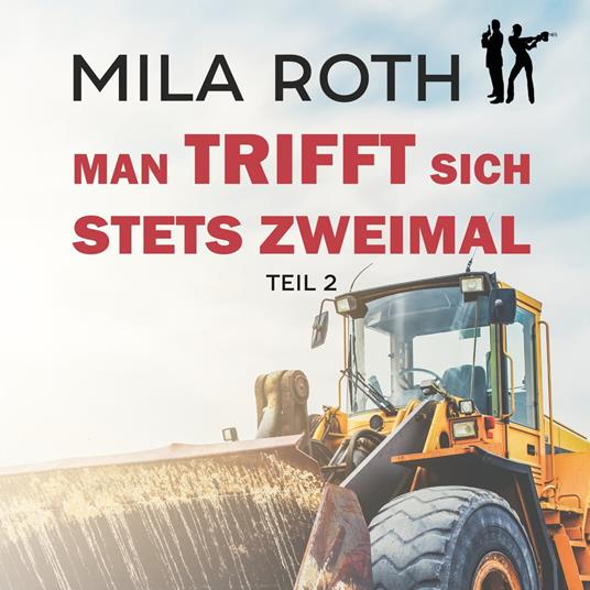 Man trifft sich stets zweimal (Teil 2)