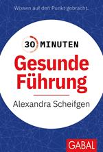 30 Minuten Gesunde Führung