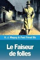 Le Faiseur de folles: Les Mysteres de Demain volume 5