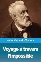 Voyage a travers l'Impossible