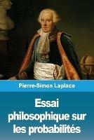 Essai philosophique sur les probabilites