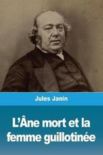 L'Ane mort et la femme guillotinee