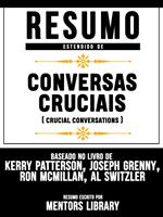 Resumo Estendido: Conversas Cruciais (Crucial Conversations)