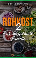 Rohkost 2