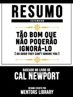 Resumo Estendido: Tão Bom Que Não Poderão Ignorá-Lo (So Good They Cant Ignore You)