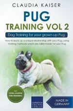 Pug Training Vol. 2: Dog Training for your grown-up Pug