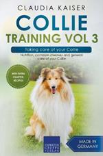 Collie Training Vol 3 - Taking Care of Your Collie: Nutrition, Common
