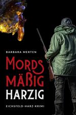 Mordsmäßig harzig