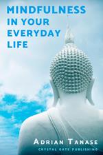 Mindfulness in Your Everyday Life