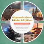 Allgemeinwissen Länder & Mythen - 4 in 1 Sammelband: Römisches Reich | Die Geschichte Russlands | Japanische Mythologie | Nordische Mythologie