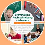 Grammatik & Rechtschreibung verbessern - 4 in 1 Sammelband: 10 Minuten Diktate Kl. 5-8 | 5 Minuten Diktate Kl. 3-4 | Deutsche Grammatik | Unterrichtsstörungen vermeiden - inkl. Audio