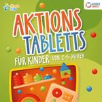 Aktionstabletts für Kinder von 2 - 6 Jahren: 100 geniale Lerntabletts für Krippe, Kindergarten, Vorschule und Zuhause - zur optimalen Förderung der Feinmotorik, Konzentration und Selbstständigkeit