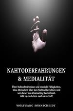 Nahtoderfahrungen & Medialität