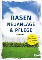 Rasen Neuanlage und Pflege