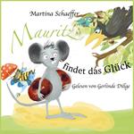 Mauritz findet das Glück