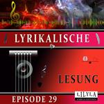 Lyrikalische Lesung Episode 29