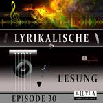 Lyrikalische Lesung Episode 30