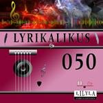 Lyrikalikus 050