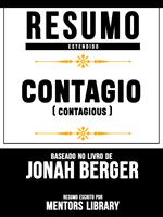 Resumo Estendido: Contagio (Contagious) - Baseado No Livro De Jonah Berger