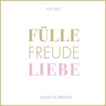 Fülle Freude Liebe