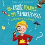 Das große Hörbuch der Kinderfragen