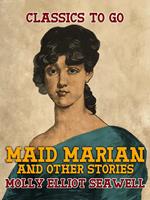 Maid Marian, and other stories